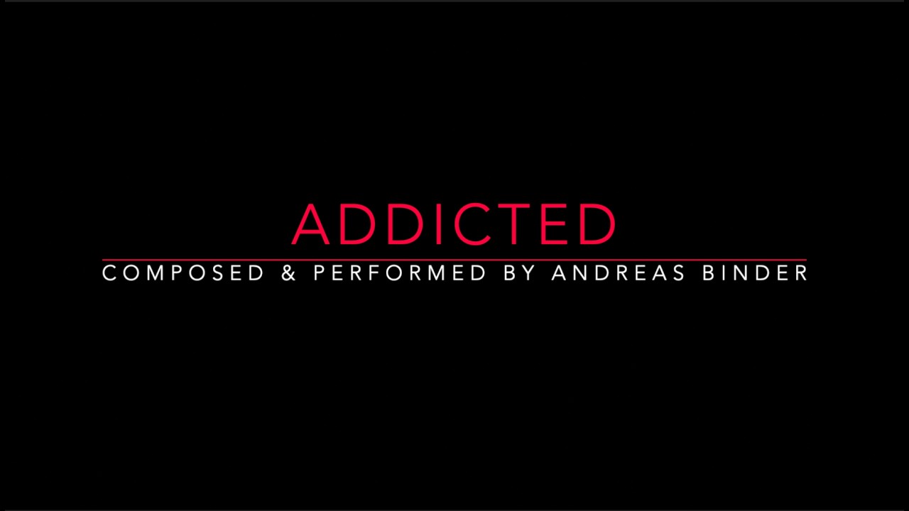 ADDICTED (Andreas Binder)