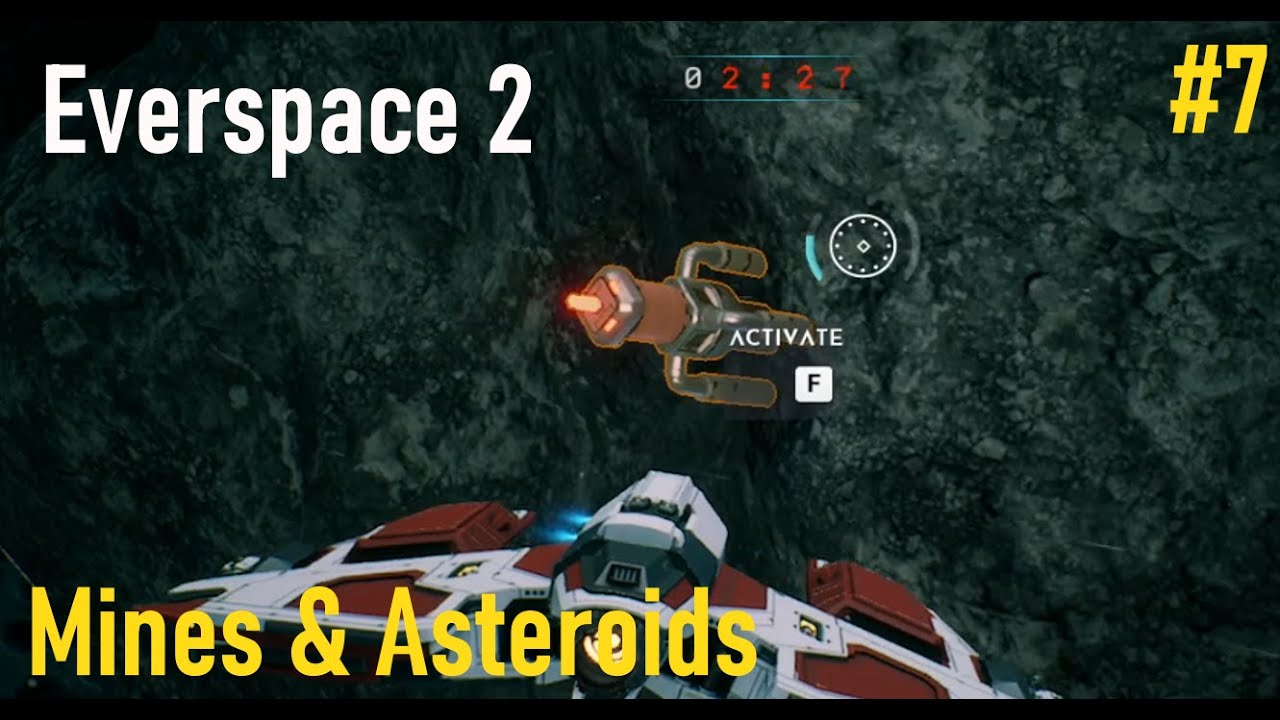 EverSpace 2 - LP #7 - Back to Work, Mines and Asteroids