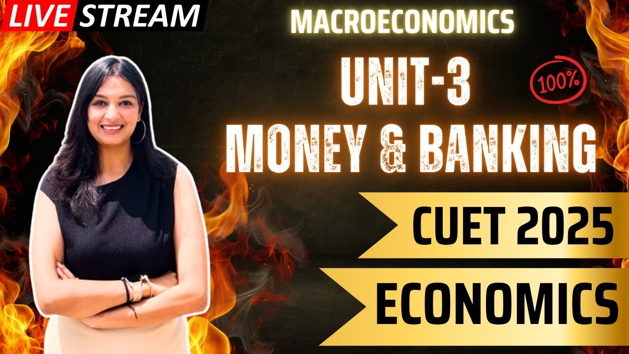 💸 MONEY & BANKING | CUET Economics 2025 | 100 Percentile Strategy + PYQs + Most Important Questions