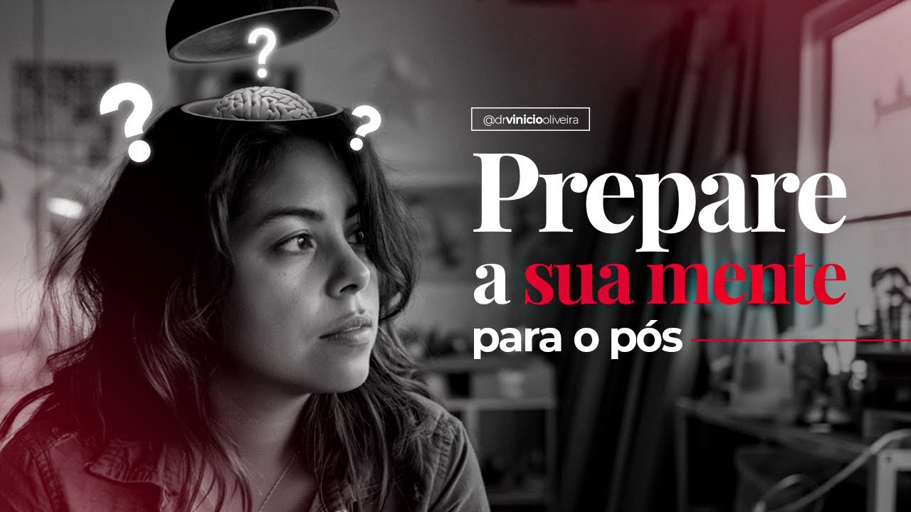 Prepare a sua mente para o pós
