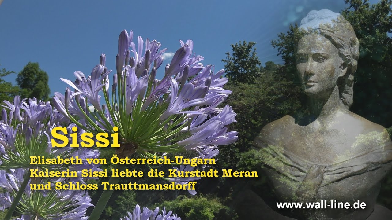 Kaiserin Sissi ( Sisi ) liebte die Kurstadt Meran und Schloss Trauttmansdorff