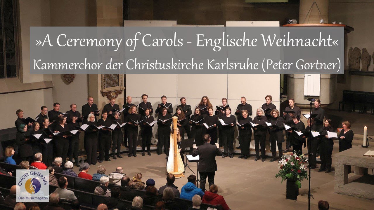 »A Ceremony of Carols—Englische Weihnacht« | Kammerchor der Christuskirche Karlsruhe (Peter Gortner)