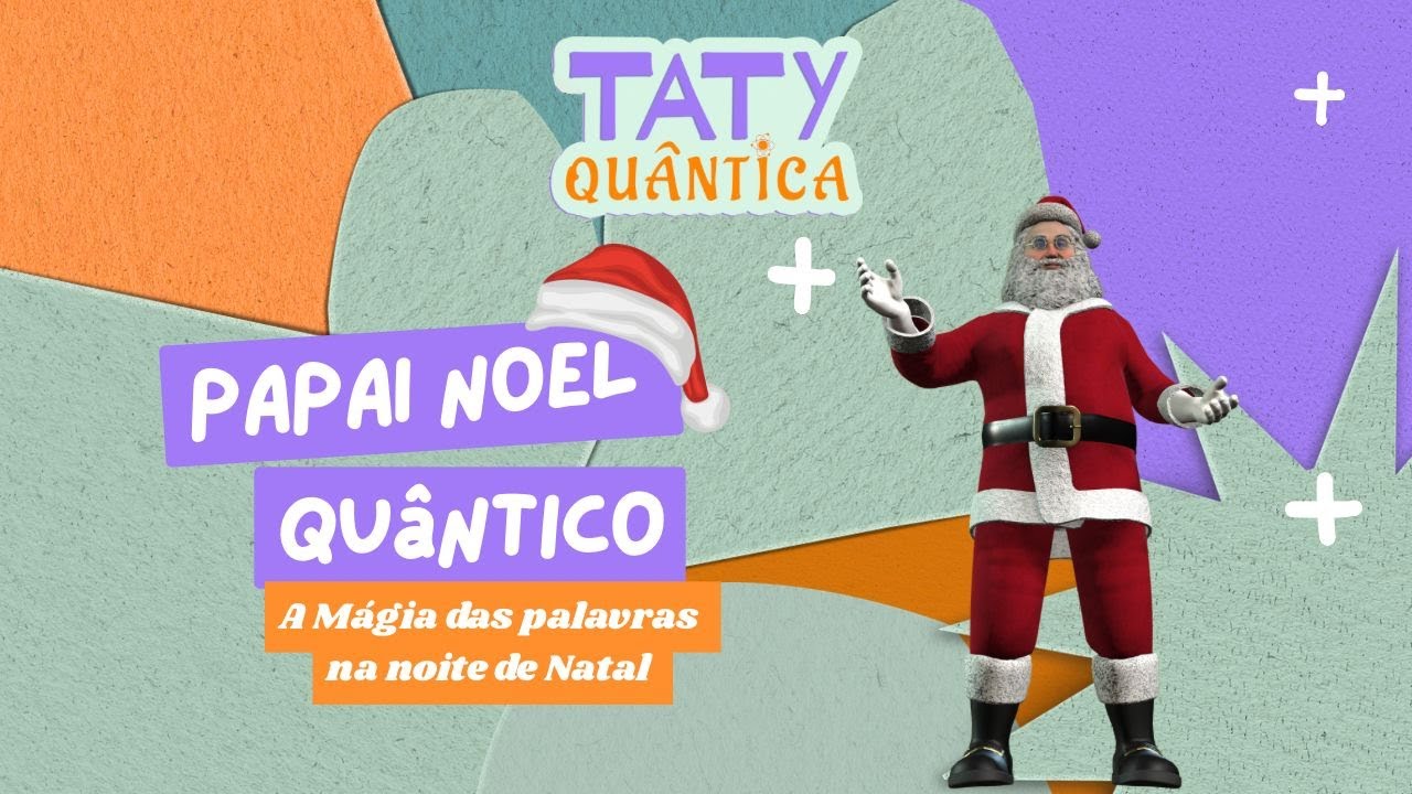 PAPAI NOEL QUÂNTICO NA FLORESTA MÁGICA