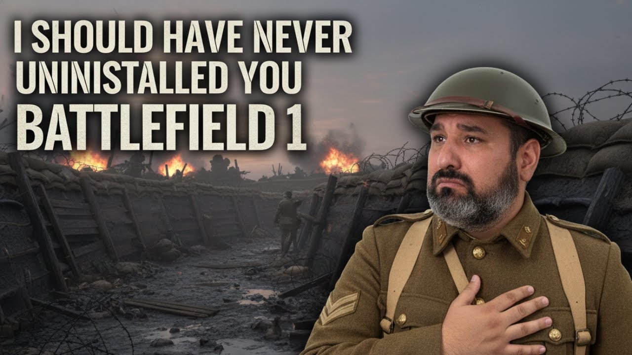 I Should Have Never Uninstalled You Battlefield 1
