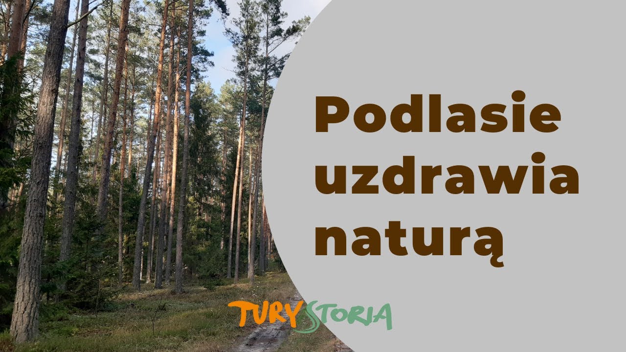 Podlasie uzdrawia naturą. Poczuj moc uzdrowiska Supraśl