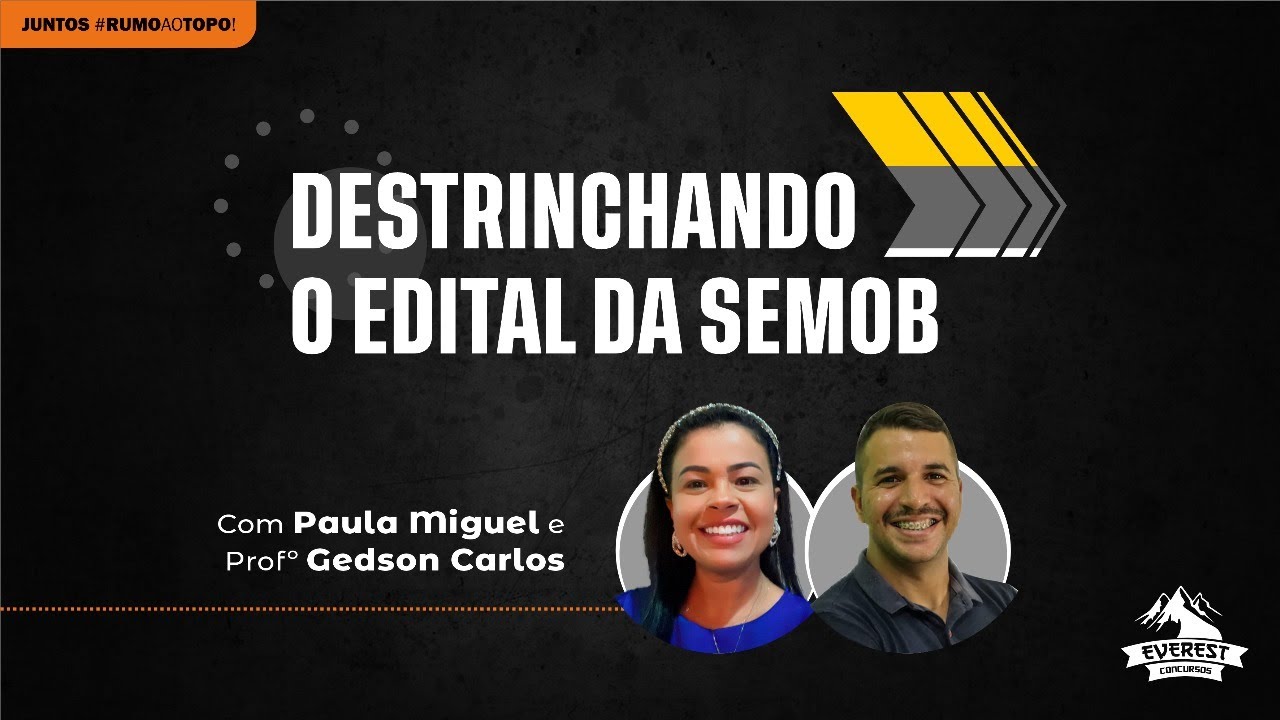 DESTRINCHANDO O EDITAL DA SEMOB -  Paula Miguel  e Prof. Gedson| Banca IDECAN