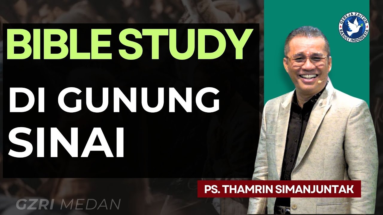 Bible Study | DI GUNUNG SINAI | 28/01/2026 (Ps. Thamrin Simanjuntak)