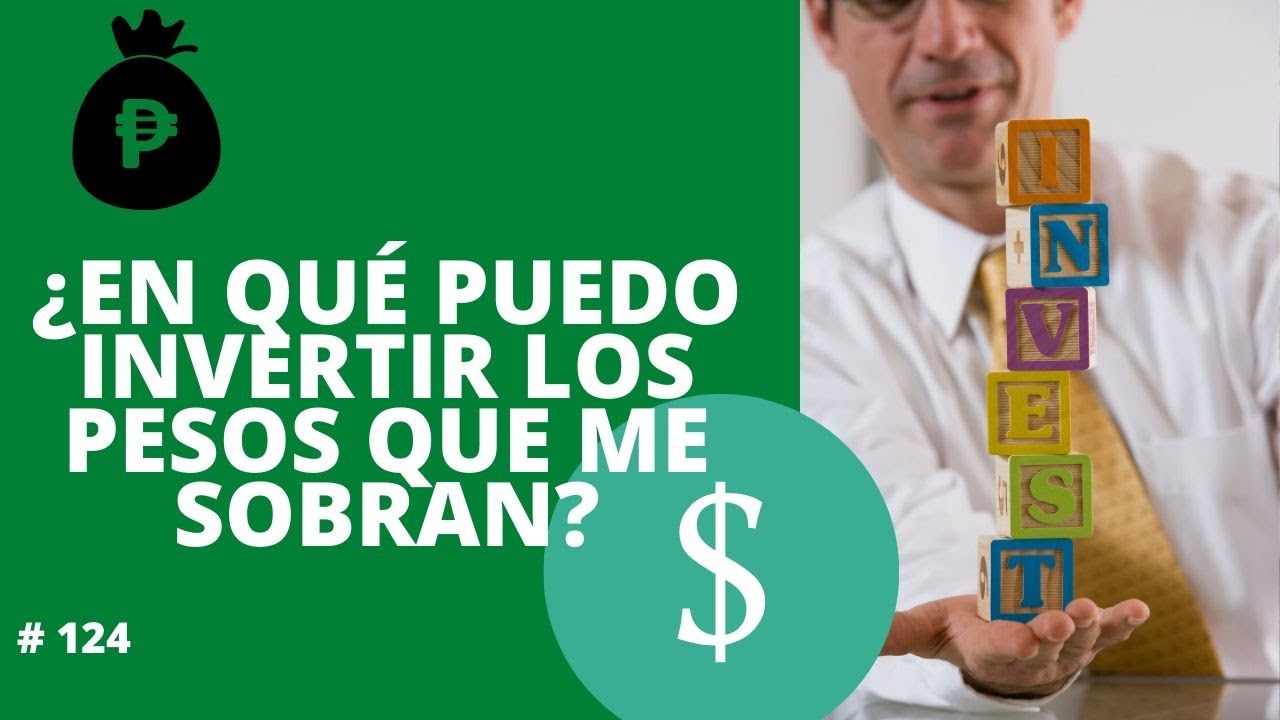 #124 - ¿En qué puedo invertir los pesos  que me sobran? - FTS
