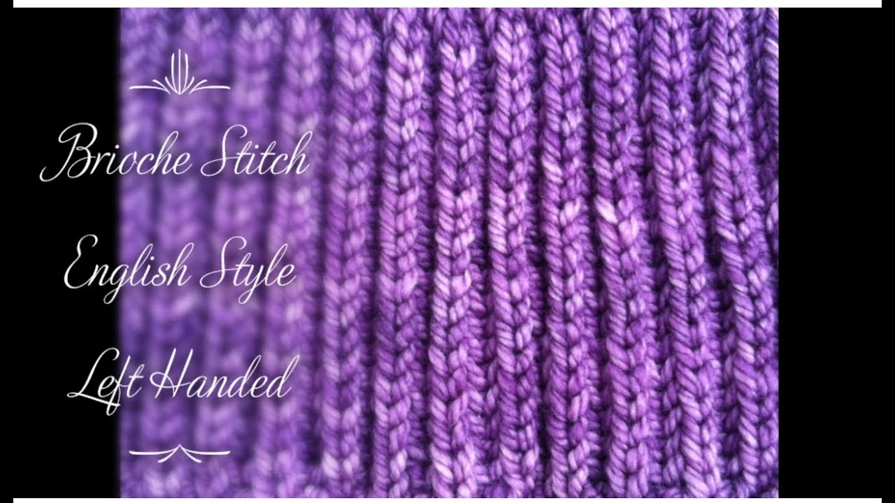Brioche Stitch - Left Handed - English Style