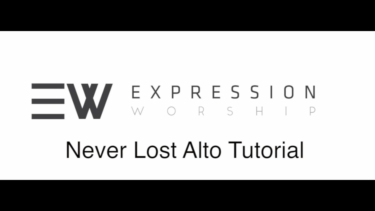 Never Lost Alto Tutorial