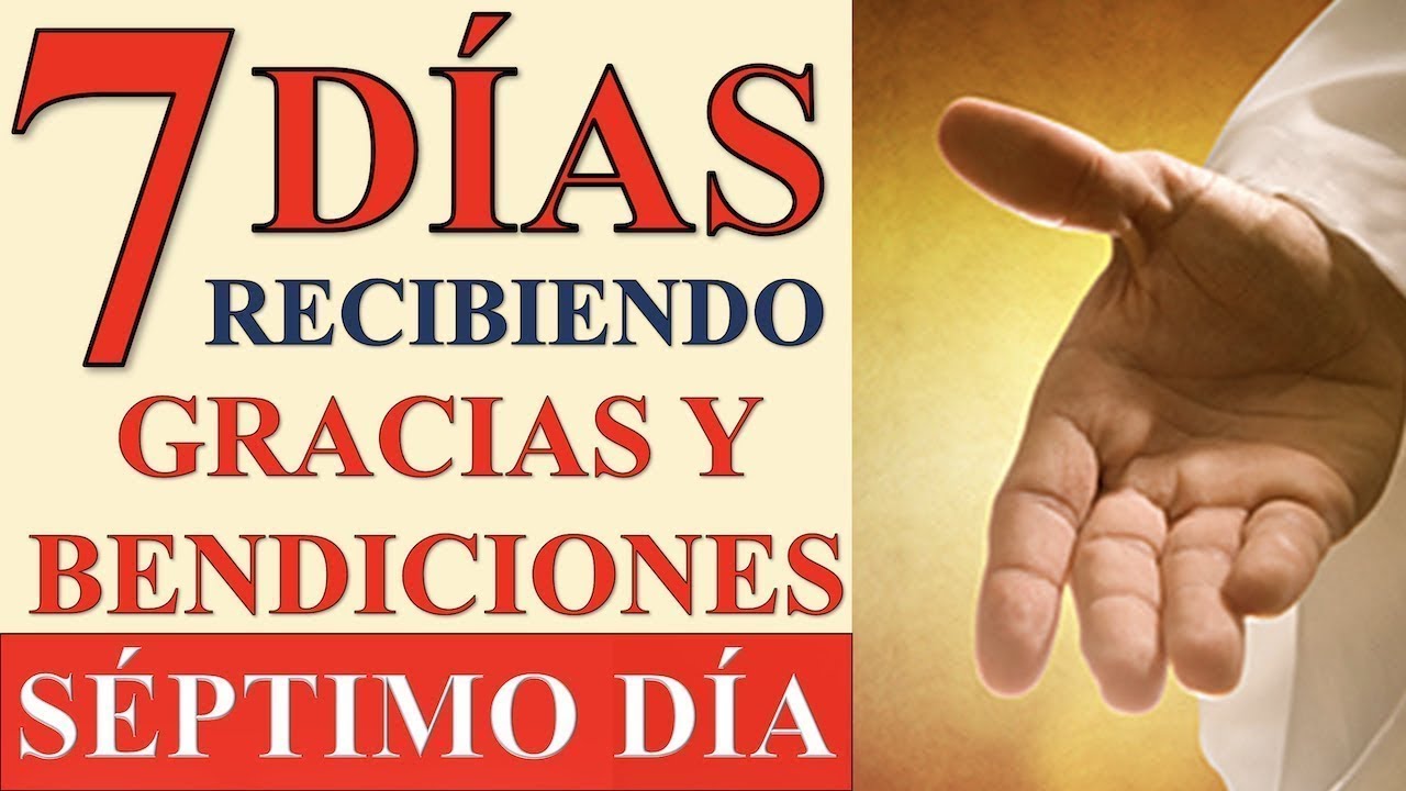 SIETE DÍAS RECIBIENDO GRACIAS 🙏Y BENDICIONES 🧎| SÉPTIMO DÍA