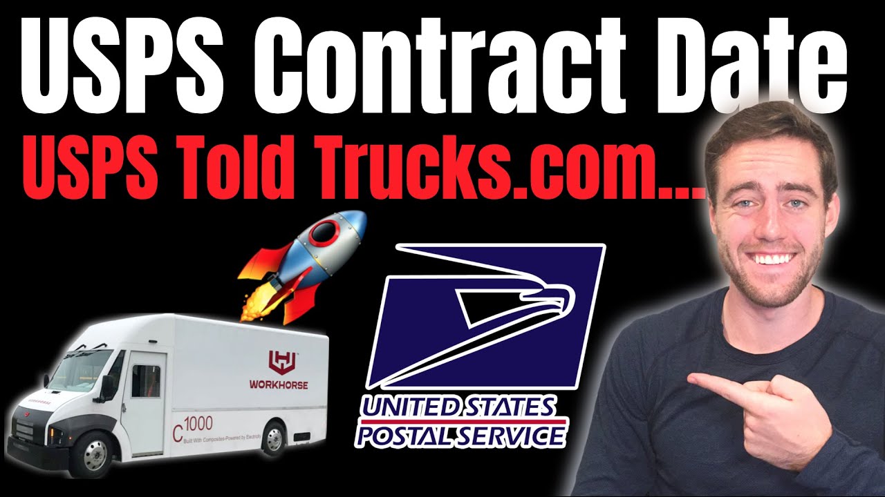 Workhorse USPS Contract Date! My Predictions On When The Contract Will Be Announced To WKHS!