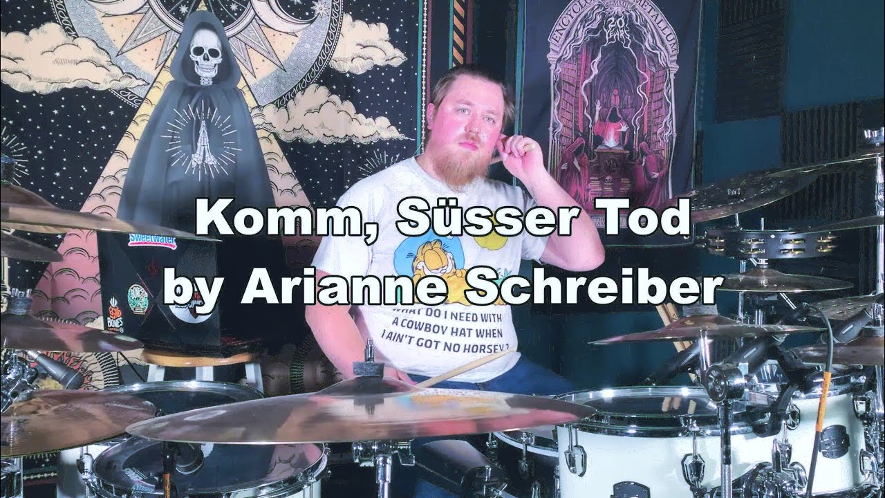 Arianne Schreiber - Komm, Süsser Tod (Drum Cover)