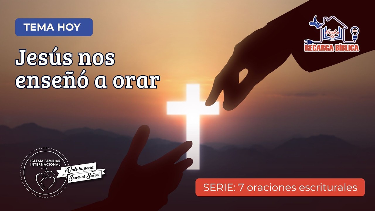 Jesús nos enseñó a orar | Pastor Esteban Ramírez