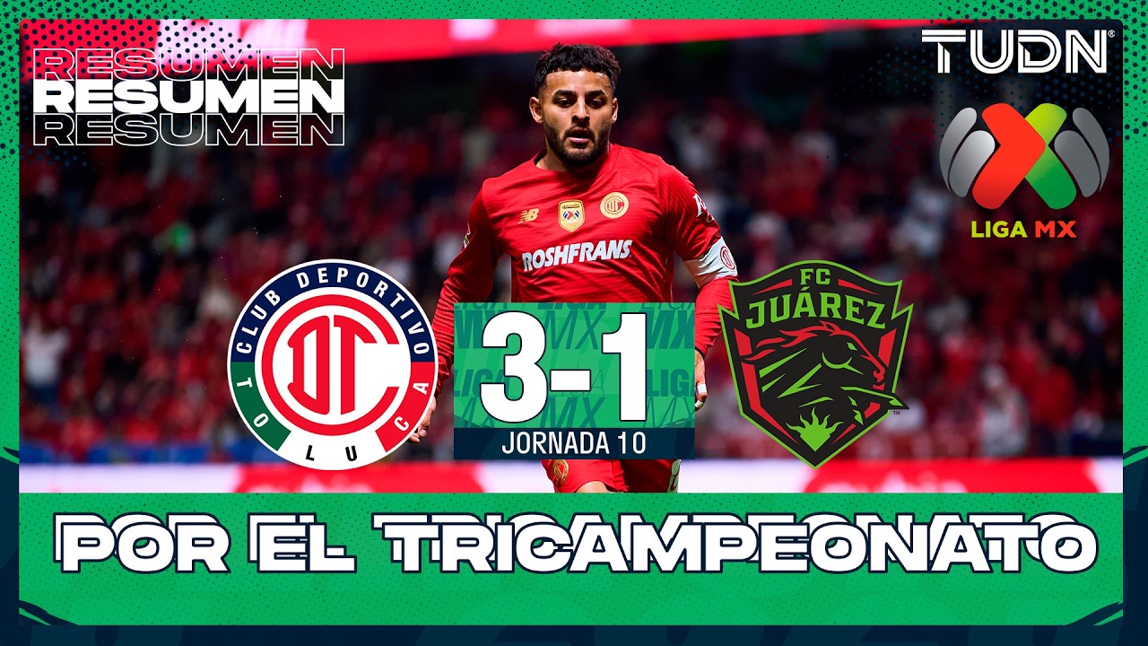 Resumen y goles -  Toluca vs Juárez | Liga MX - Jornada 10 Clausura 2026 | TUDN