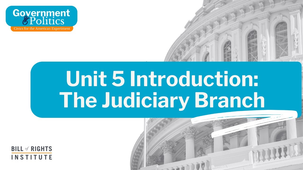 The Judiciary Branch | Government & Politics: Civics for the American Experiment