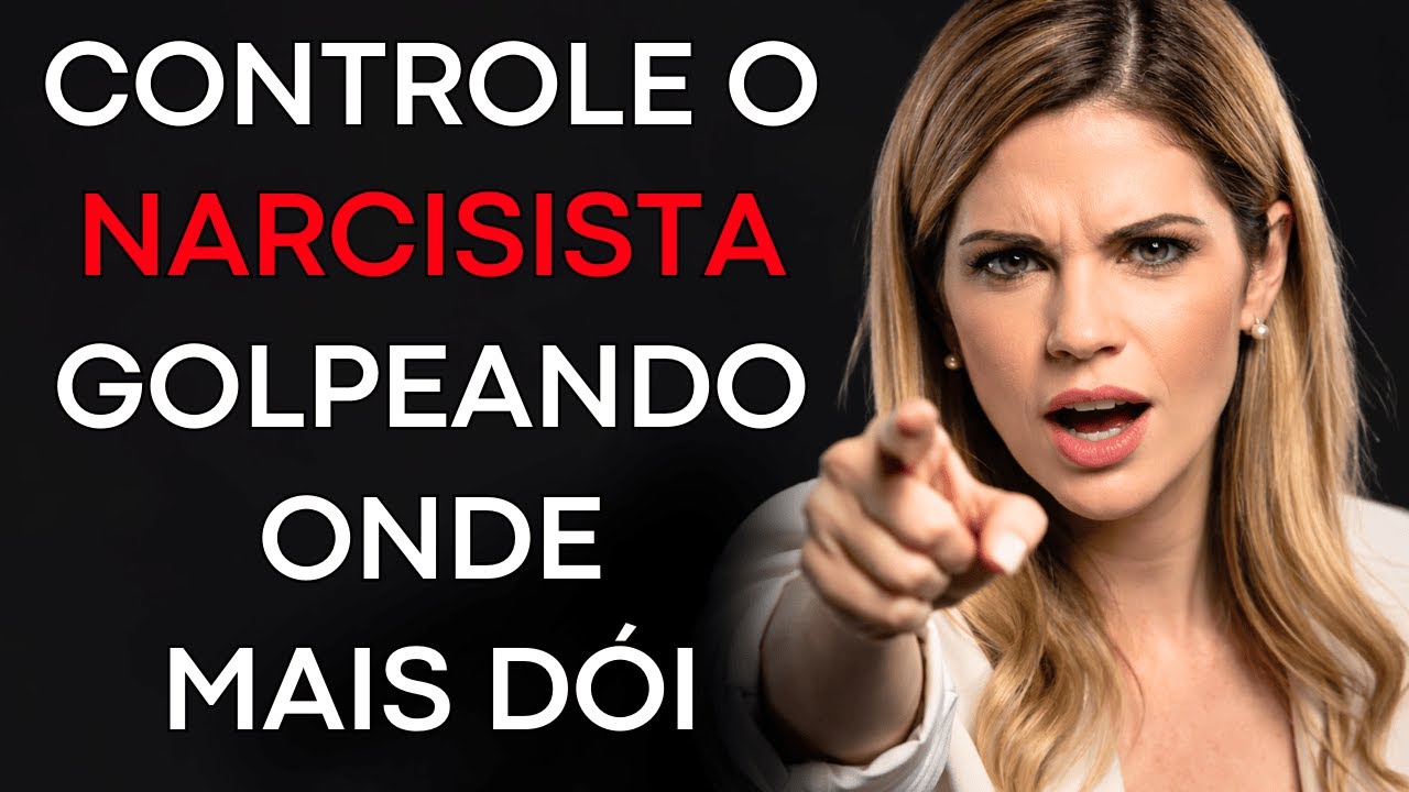 Os 8 PIORES MEDOS de um NARCISISTA e como usá los A SEU FAVOR com controle