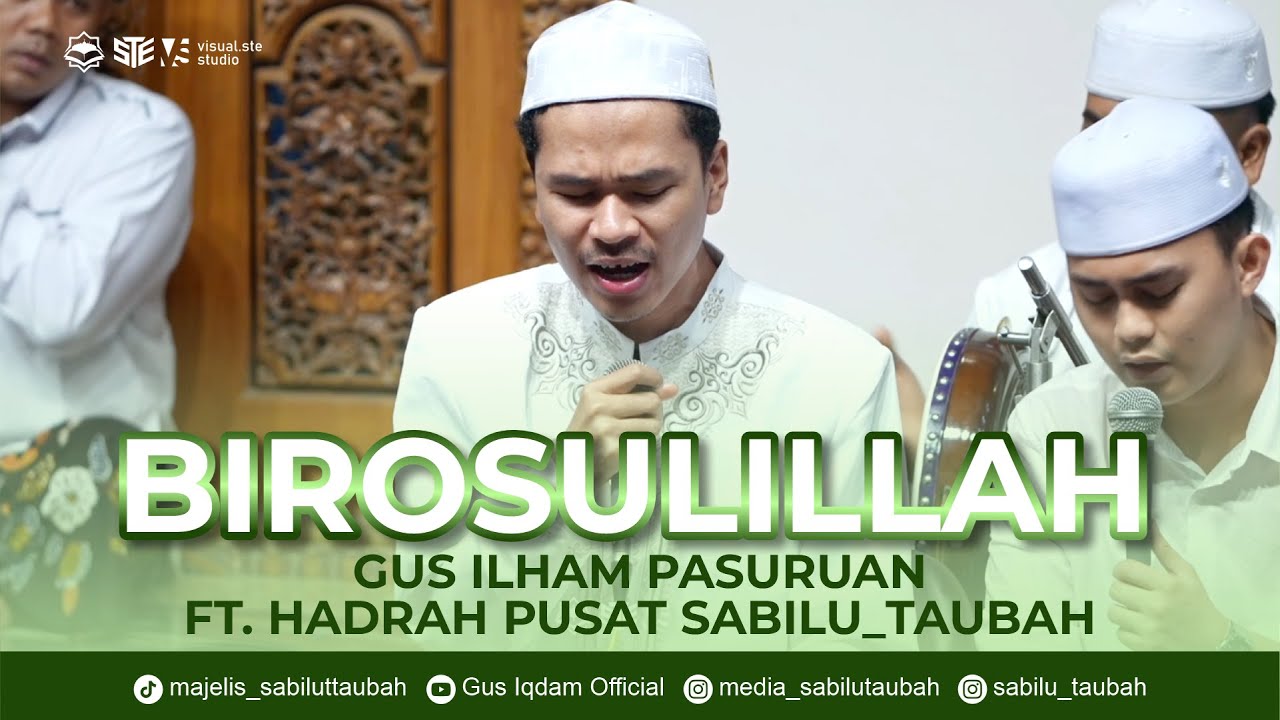 BIROSULILLAHI WAL BADAWI - GUS ILHAM PASURUAN FT. HADRAH PUSAT SABILU_TAUBAH - SHOLAWAT MERDU
