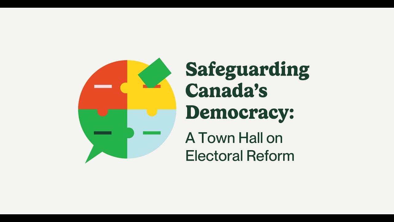 Safeguarding Canada's Democracy: A Townhall on Electoral Reform