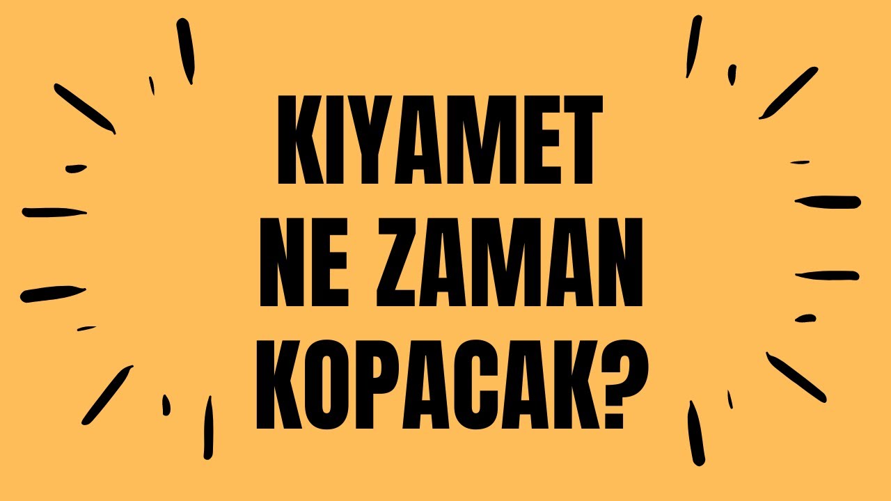 Kıyamet Ne Zaman Kopacak? #Kıyamet #KıyametGünü