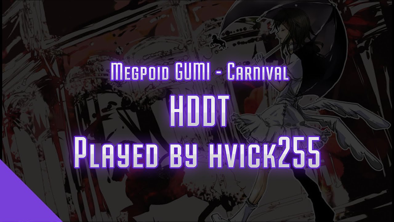 Osu! hvick225 | Megpoid GUMI - Carnival [Carnival0108] | HDDT
