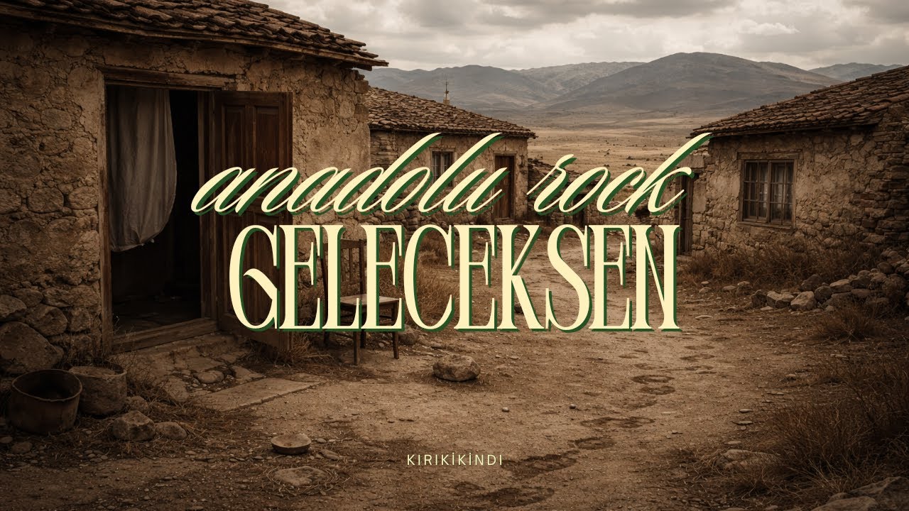 Geleceksen - 70's Psychedelic Anadolu Rock