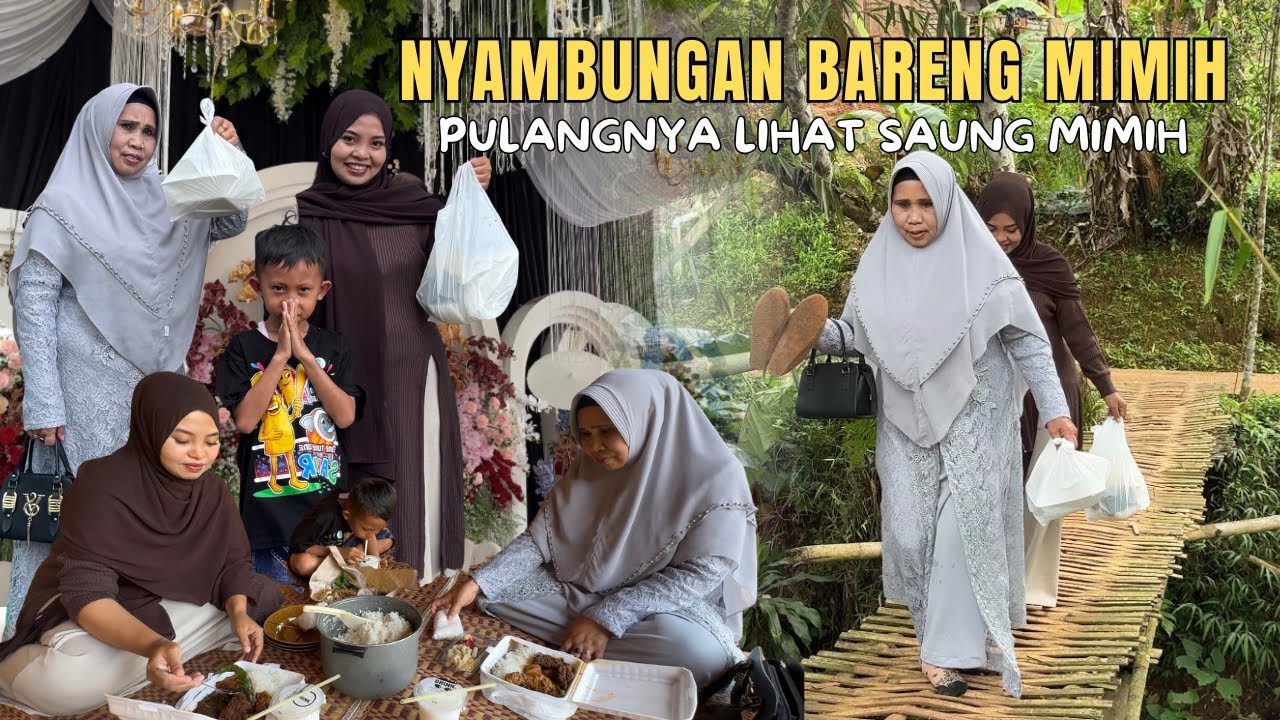 NYAMBUNGAN BARENG MIMIH | PULANGNYA AJAK MIMIH BELANJA, LIHAT PERKEMBANGAN SAUNG BAMBU