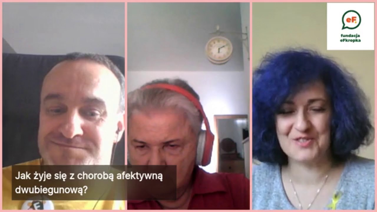 „Życie z chorobą afektywną dwubiegunową” cz.1