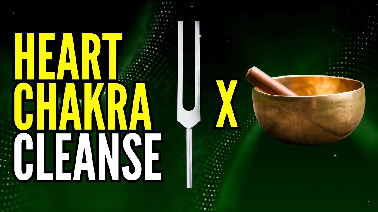 Heart Chakra Cleanse 💚 341.3 Hz Tuning Fork x Singing Bowl for Love & Compassion
