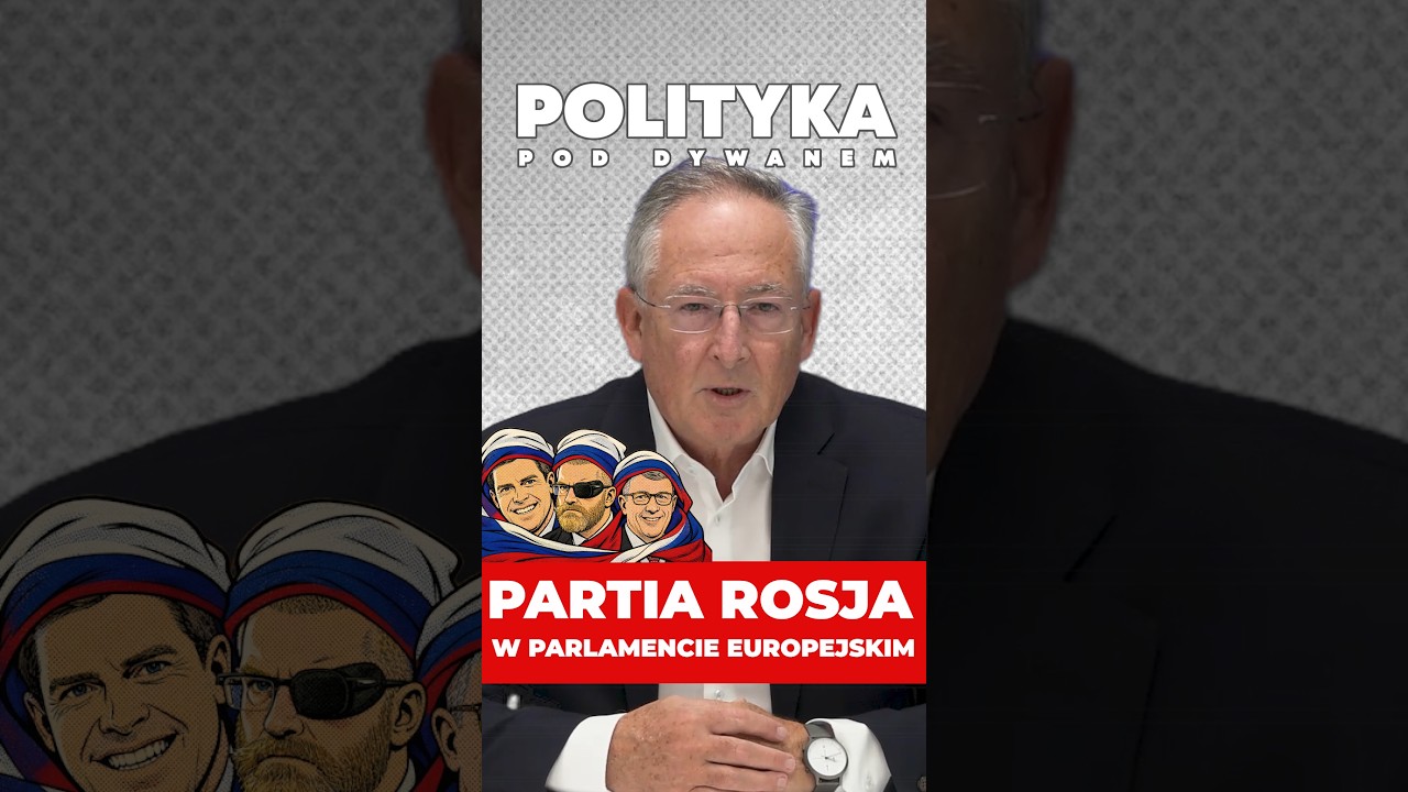 PARTIA ROSJA W PARLAMENCIE EUROPEJSKIM | Bartłomiej Sienkiewicz Polityka pod Dywanem #42
