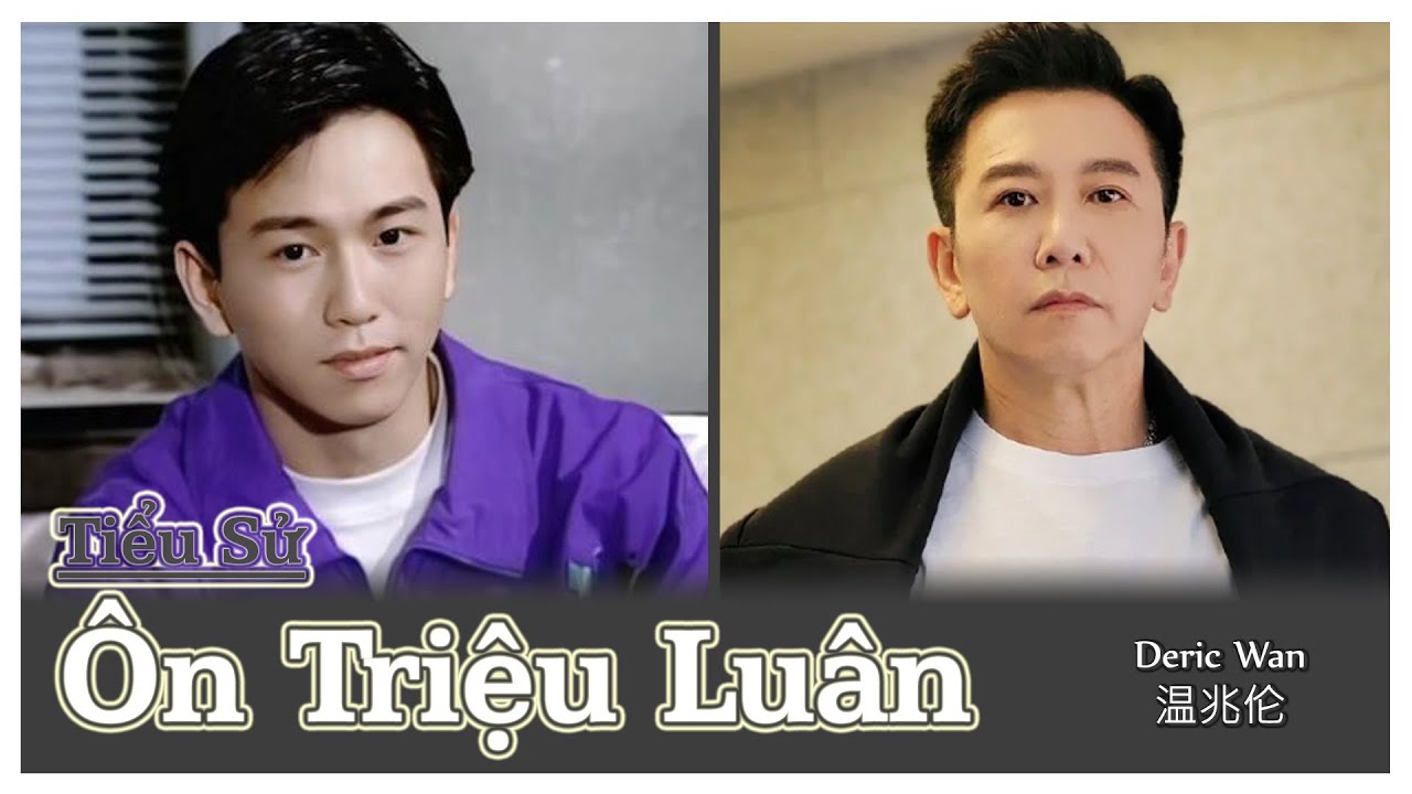 Tiểu Sử Ôn Triệu Luân - Nam Thần Phản Diện TVB Không Có Gánh Nặng Thần Tượng Ở Tuổi U60 Hết Thời