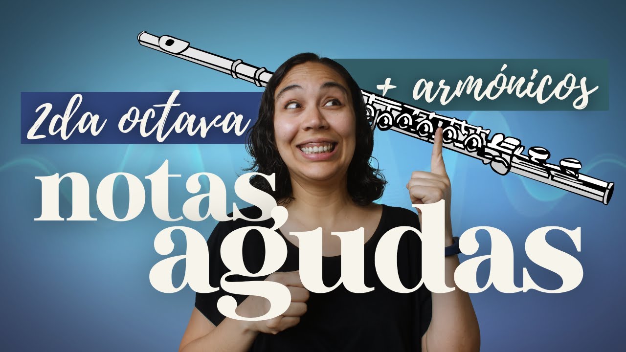 😃💙 NOTAS AGUDAS (2da octava + armónicos)💙
