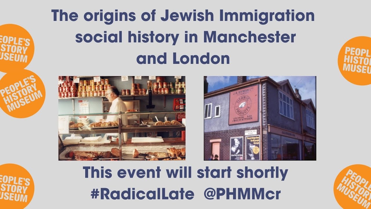 Radical Late online | The origins of Jewish immigration social history in Manchester and London