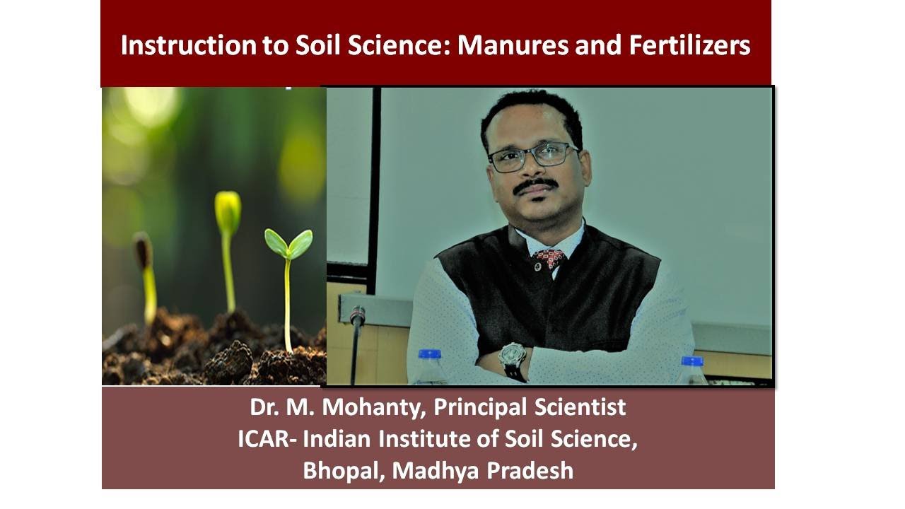 Introduction to Soil Science - Manures and Fertilizers (खाद और उर्वरक)