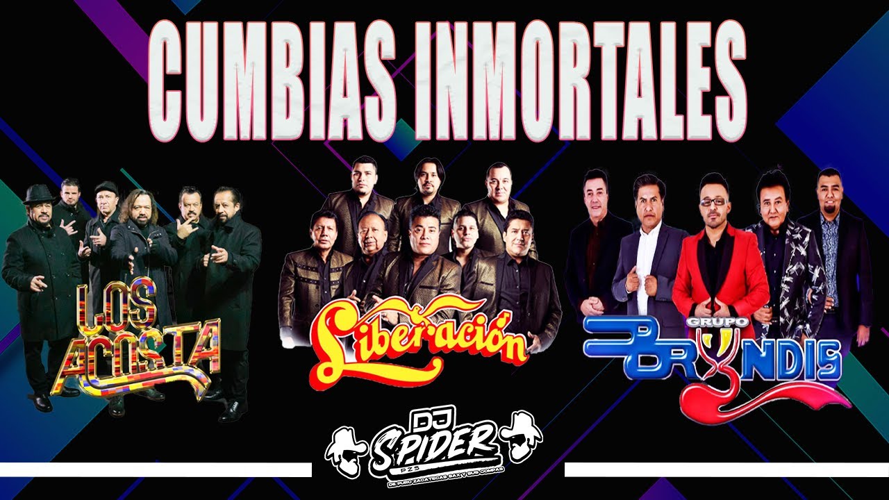 ''Cumbias Inmortales'' Los Acosta, Bryndis,  Liberacion, (Dj spider)