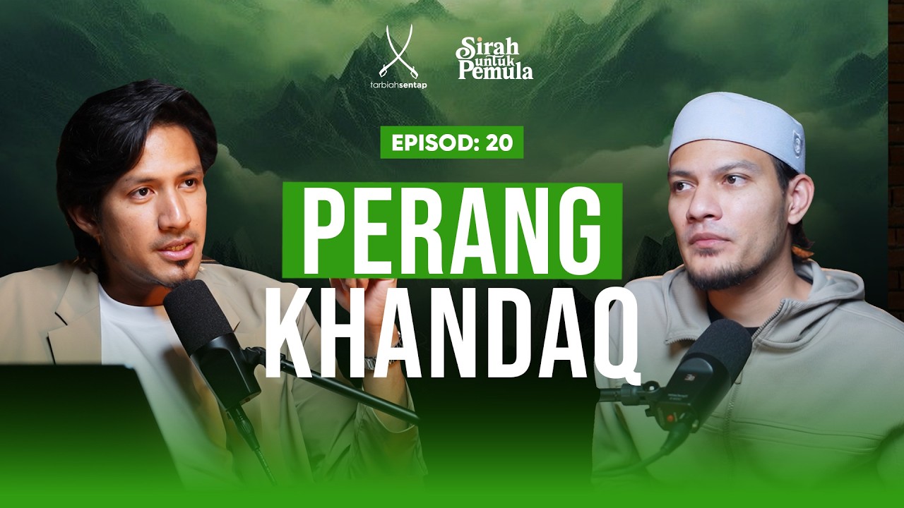 EP20: (SIRAH UNTUK PEMULA) Perang Khandaq - Aiman Roslan & Adnin Roslan