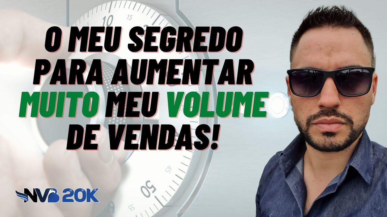 O MEU SEGREDO PARA AUMENTAR MUITO MEU VOLUME DE VENDAS!