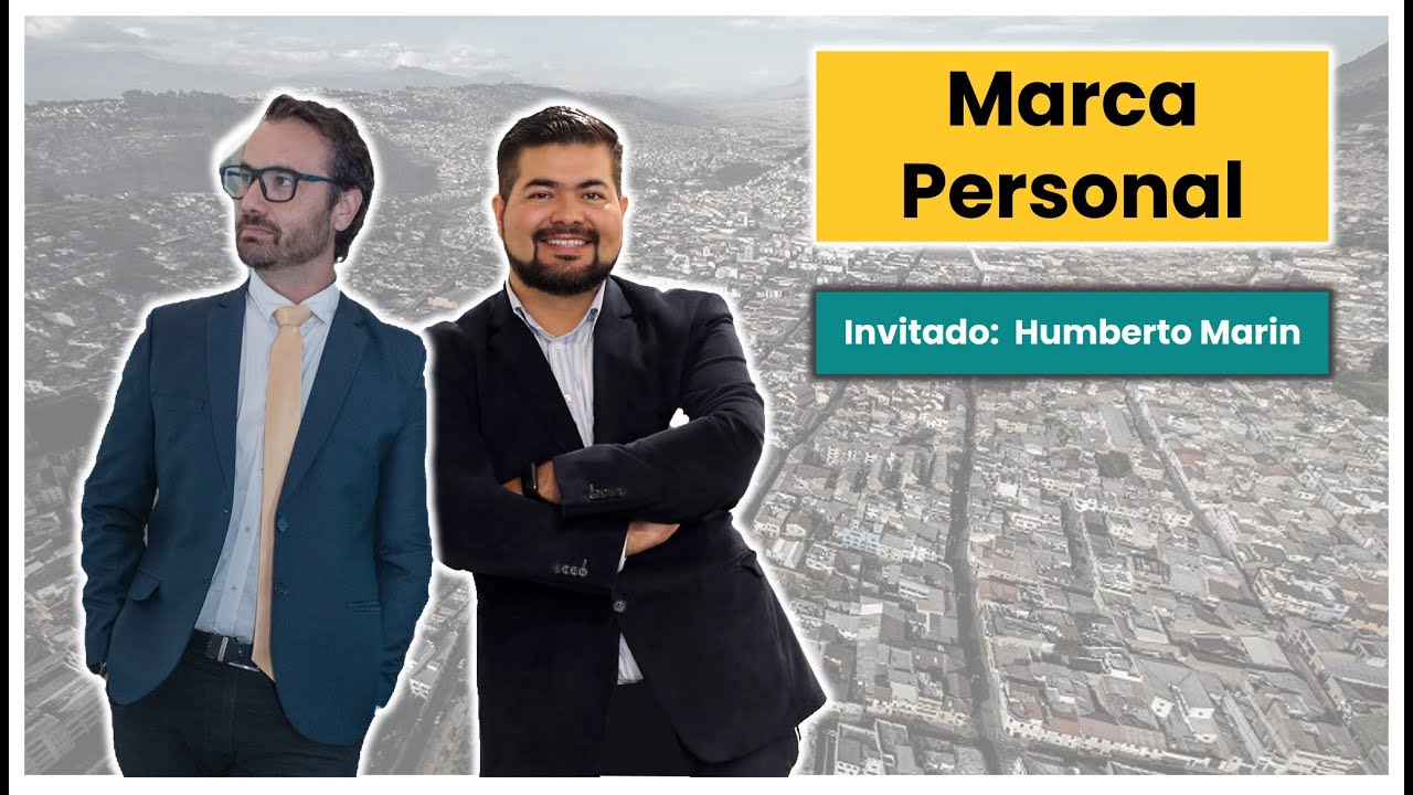 La importancia de la Marca Personal con Humberto Marin