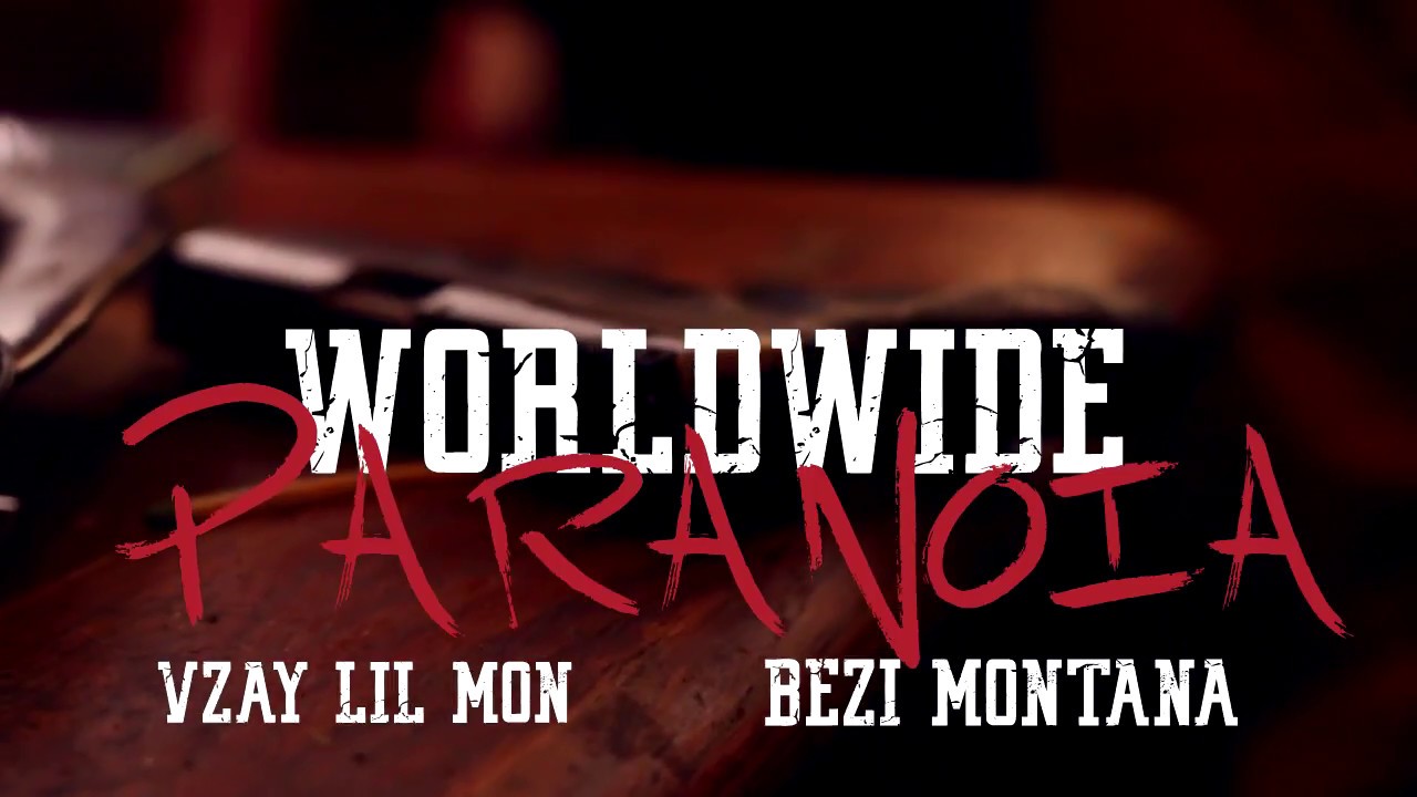 Worldwide | Vzay Lil Mon | Bezi Montana -Paranoia