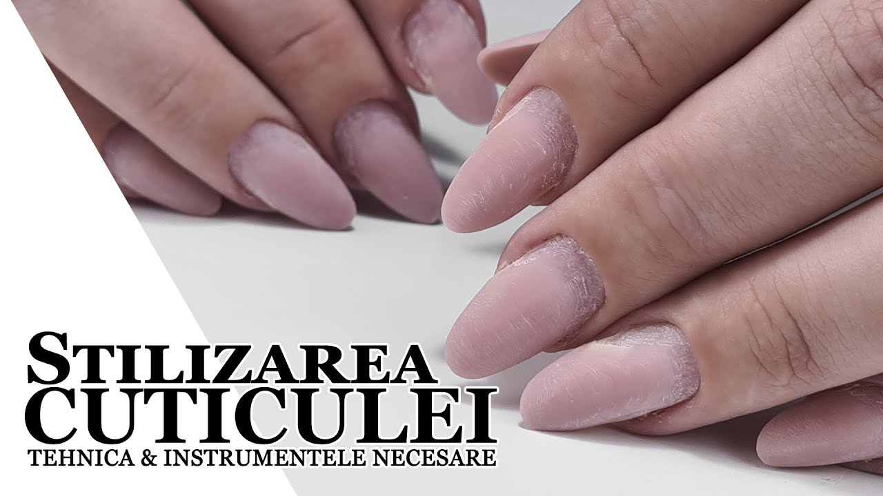 Stilizarea Cuticulei - tehnica & produsele necesare