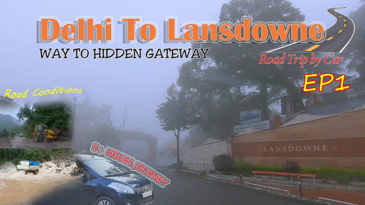 Ep1 | Delhi to Lansdowne Road Trip by Car 2022 🚗 | Lansdowne Uttarakhand in Monsoon | Hidden Gateway