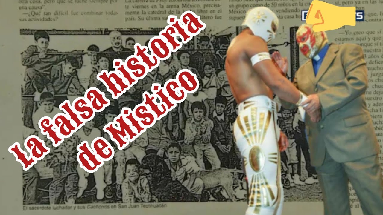 La falsa historia de Mistico 