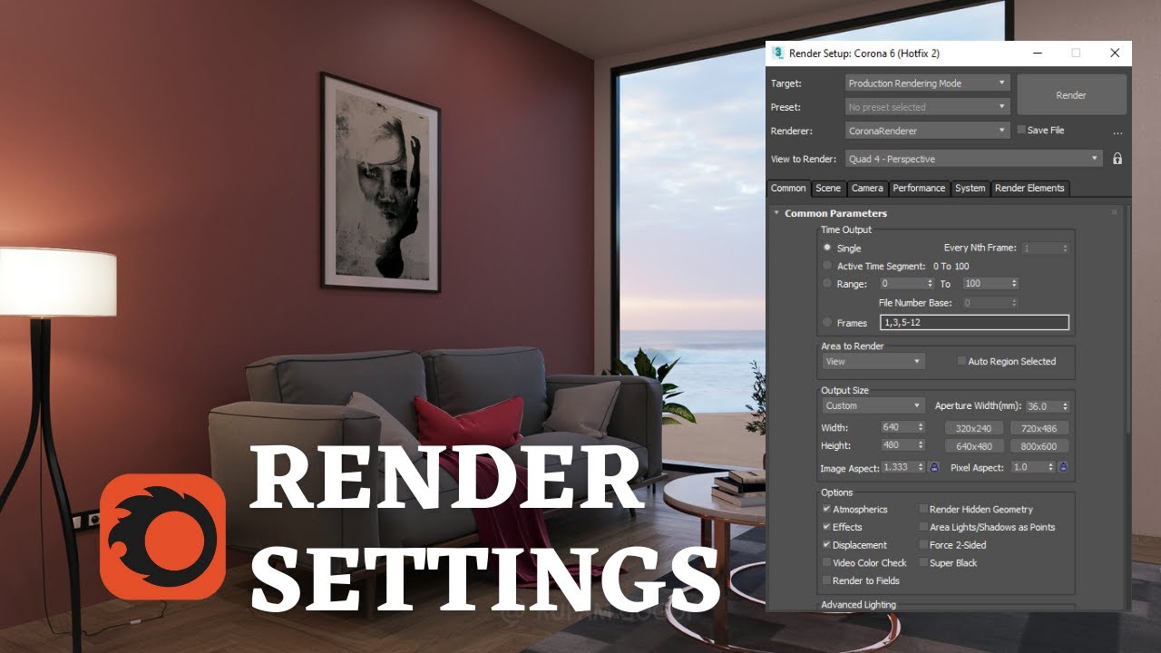 ALL ABOUT CORONA RENDER SETTINGS | CORONA 6 FOR 3DS MAX 2020