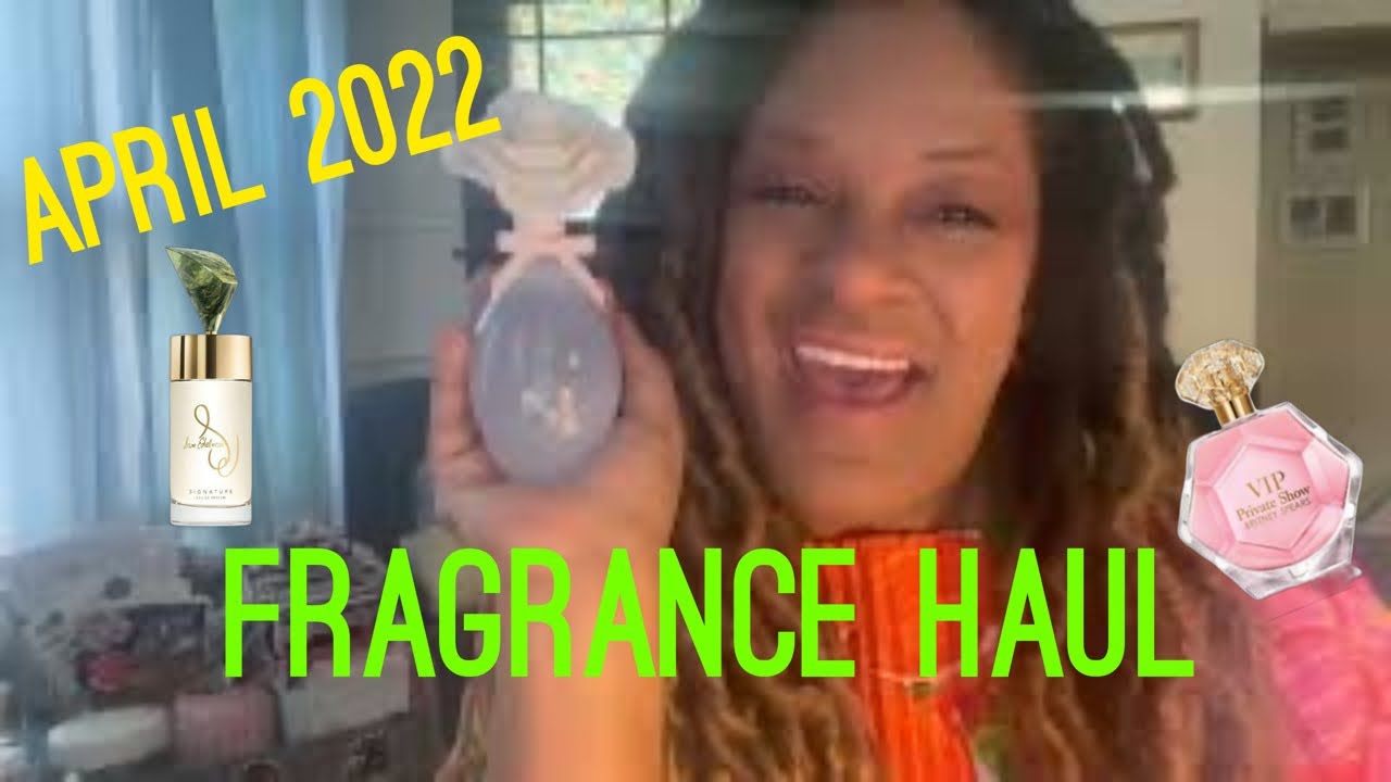 Fragrance Haul -April 2022
