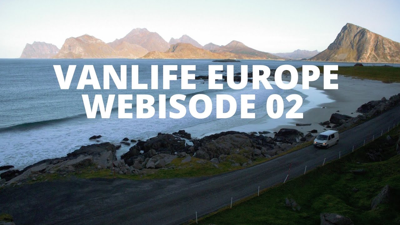 Vanlife Europe - Leaving the Lofoten Islands