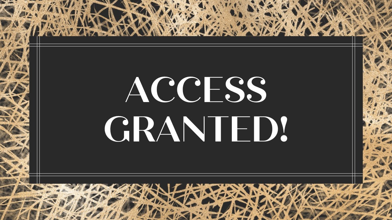 Access Granted! You're About To Settle Down. FINALLY!!!😅😅😅