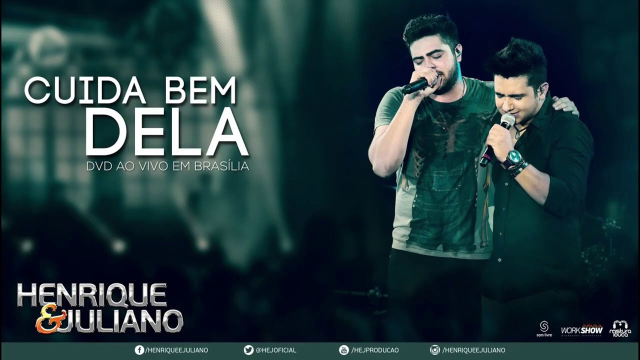 Henrique e Juliano - Cuida Bem Dela