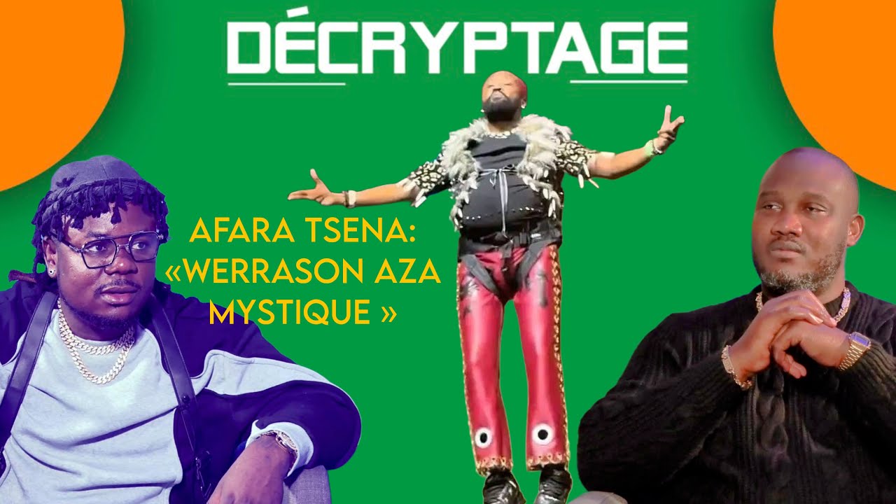 AFARA TSENA : WERRASON AZA MYSTIQUE, IL M'A EPATÉ ; JE SUIS NUMERO 3 AU CONGRO BRAZZAVILLE APRÈS ...