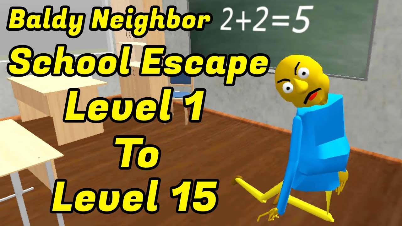 Baldy Neighbor School Escape Level 1 To Level 15 Full Gameplay Walkthrough
