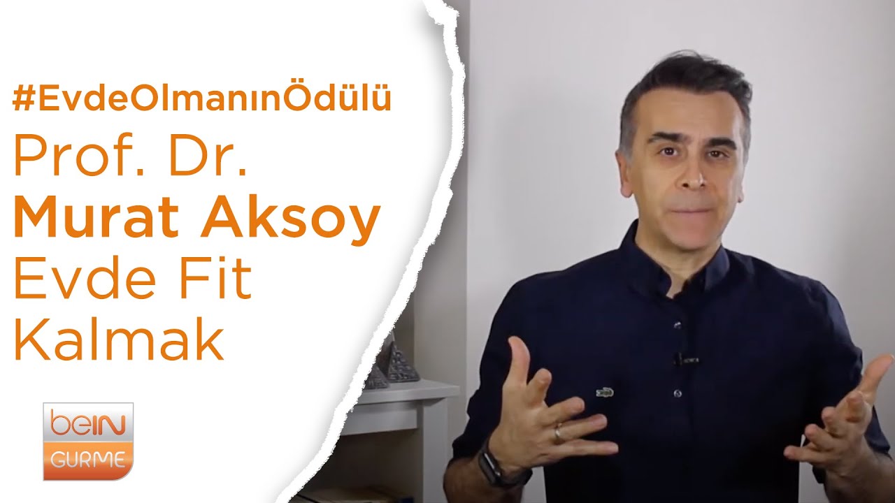 Evde Olmanın &Ouml;d&uuml;l&uuml; |&nbsp;Prof. Dr. Murat Aksoy ile Evde Fit Kalmak